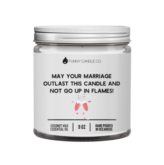 May Your Marriage Outlast This Candle- wedding candle 9 oz